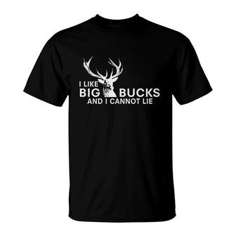 I Like Big Bucks And I Cannot Lie T-Shirt | Mazezy