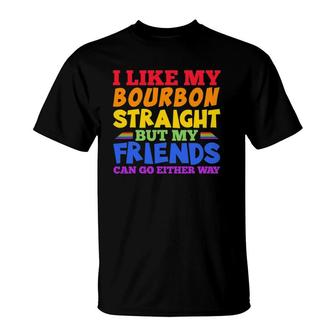 I Like My Bourbon Straight Lgbtq Gay Pride Month T-Shirt | Mazezy