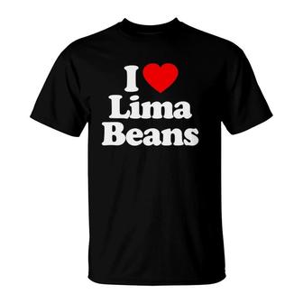 I Love Lima Beans Heart Funny T-Shirt | Mazezy