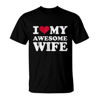 I Love My Awesome Wife T-Shirt | Mazezy