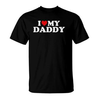 I Love My Daddy - Red Heart T-Shirt | Mazezy