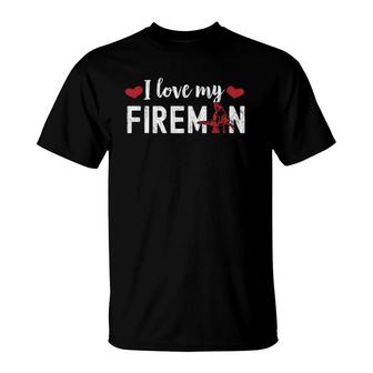 I Love My Fireman Funny Firemen Firefighter Graphic T-Shirt | Mazezy