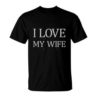 I Love My Wife T-Shirt | Mazezy