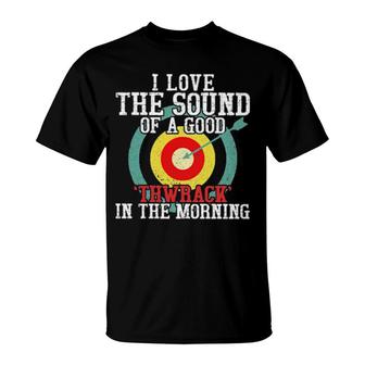I Love The Sound Of A Good Thwrack In The Morning Vintage T-Shirt | Mazezy