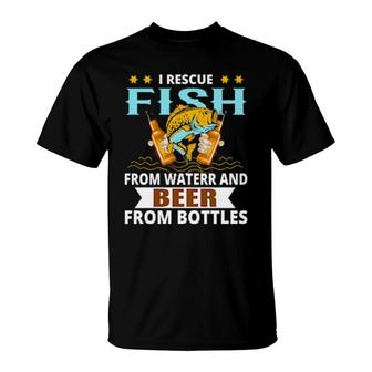 I Rescue Fish From Water And Beer From Bottles T-Shirt | Mazezy