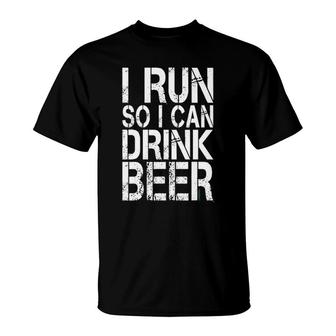 I Run So I Can Drink Beer Funny Running T-Shirt | Mazezy