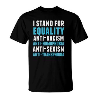 I Stand For Equality Feminist And Equality Tee T-Shirt | Mazezy