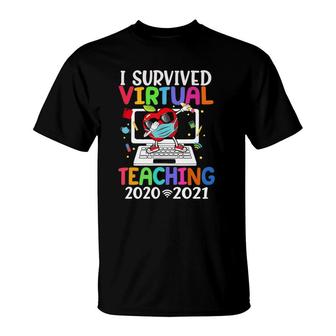 I Survived Virtual Teaching End Of Year Distance Teaching Te T-Shirt | Mazezy