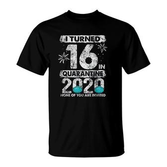 I Turned 16 In Quarantine 2020 T-Shirt | Mazezy