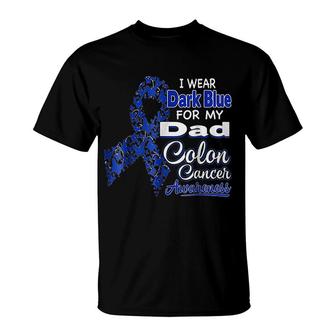 I Wear Dark Blue For My Dad Colon Cancer T-Shirt - Thegiftio UK