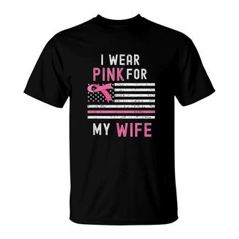 I Wear Pink For My Wife Breast Awareness Ribbon T-Shirt - Thegiftio UK