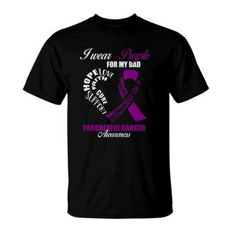 I Wear Purple For My Dad Pancreatic Cancer Awareness T-Shirt | Mazezy