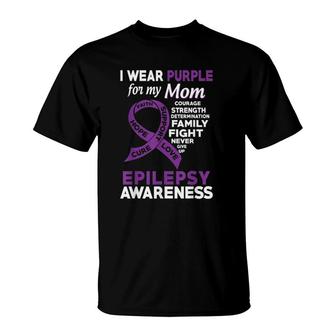 I Wear Purple For My Mom Epilepsy Awareness T-Shirt | Mazezy AU
