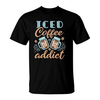 Iced Coffee Addict Cold Brew Caffeine Lover Cute Women T-Shirt | Mazezy