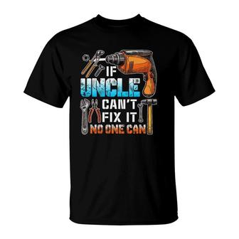 If Uncle Can't Fix It No One Can Love Father's Day T-Shirt | Mazezy UK