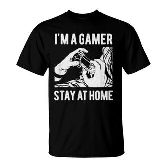 Im A Gamer Stay At Home Player Video Games Spiritous Idea T-Shirt | Mazezy