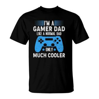 I'm A Gaming Dad Video Gamer Geeks Daddy Gamer Dad Gaming T-Shirt | Mazezy