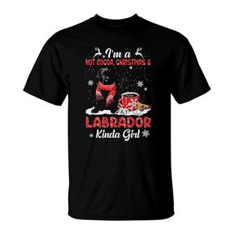 I'm A Hot Cocoa Christmas And Labrador Kinda Girl T-Shirt | Mazezy
