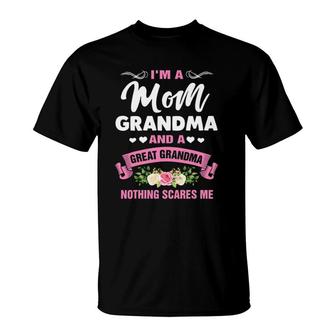 I'm A Mom Grandma Great Nothing Scares Me Mother Day T-Shirt | Mazezy