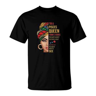 I'm A Pisces Queen I Have 3 Sides Pisces T-Shirt | Mazezy