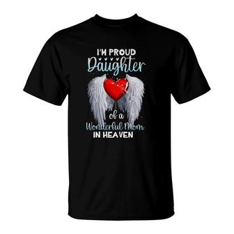 I'm A Proud Daughter Of A Wonderful Mom In Heaven Mother Day T-Shirt | Mazezy DE