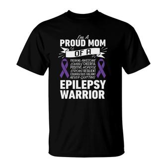 I'm A Proud Mom Of A Epilepsy Warrior For Women Mother T-Shirt | Mazezy