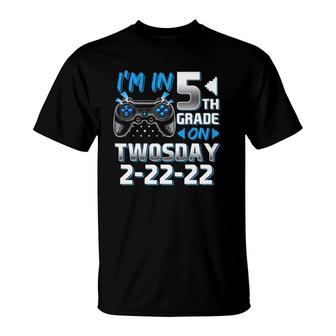 I'm In 5Th Grade On Twosday 2-22-22 Video Game Boys Gamer T-Shirt | Mazezy