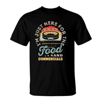 I'm Just Here For The Food And Commercials Halftime Show T-Shirt | Mazezy