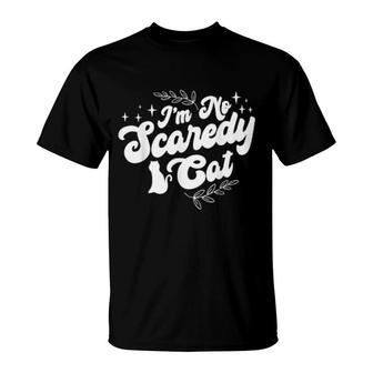 I'm No Scaredy Cat T-Shirt | Mazezy