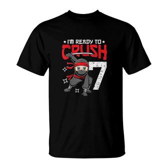 Im Ready To Crush 7 Years Old Ninja 7th Birthday Boys Kids T-Shirt - Seseable