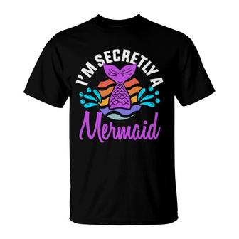 I'm Secretly A Mermaid And Girls Cute Mermaid T-Shirt | Mazezy