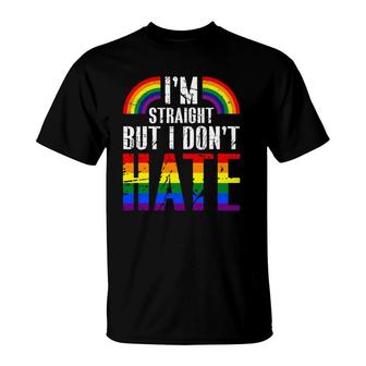 I'm Straight But I Don't Hate Rainbow Lgbt Gay Pride Month T-Shirt | Mazezy DE