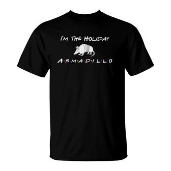 I'm The Holiday Armadillo Funny T-Shirt | Mazezy DE