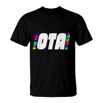 I'm The Ota They Told You About T-Shirt | Mazezy