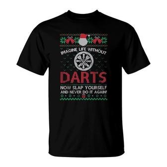 Imagine Life Without Darts Now Slap Yourself And Never Do It Again Ugly Merry Christmas Sweat T-Shirt | Mazezy
