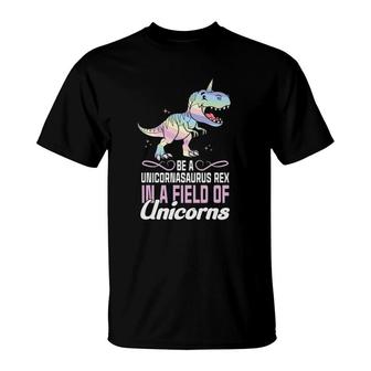 In A World Full Of Unicorns Be A Unicornasaurus Rex Dinosaur T-Shirt | Mazezy