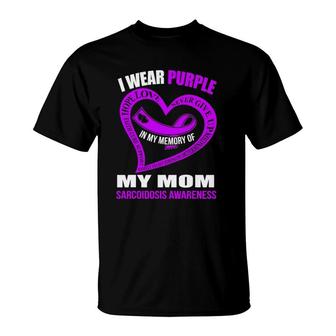 In My Memory Of My Mom Sarcoidosis Awareness T-Shirt | Mazezy