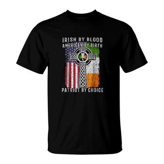 Irish By Blood American By Birth Patriot By Choice T-Shirt | Mazezy AU