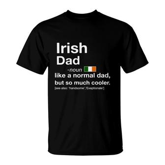 Irish Dad Much Cooler Definition T-shirt - Thegiftio UK