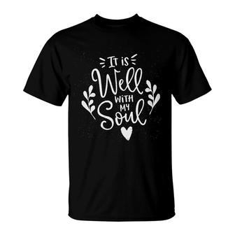 It Is Well With My Soul Christian T-Shirt | Mazezy