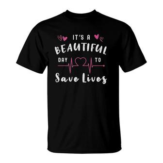 It's A Beautiful Day To Save Lives Nurse Tank Top T-Shirt | Mazezy