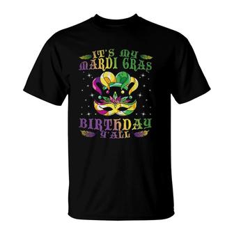 It's My Mardi Gras Birthday Y'all Celebration Gift Mardi Gras T-Shirt | Mazezy