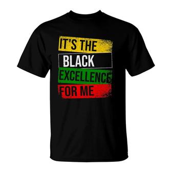It's The Black Excellence For Me Proud African American T-Shirt | Mazezy