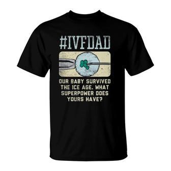 Ivf Dad Ivf Transfer Day Embryo Transfer T-shirt - Thegiftio UK