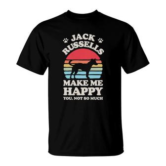 Jack Russells Make Me Happy You Not So Much Retro Dog T-Shirt | Mazezy
