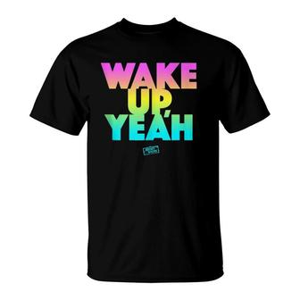 Jersey Shore Wake Up Yeah T-Shirt | Mazezy