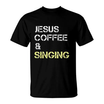 Jesus Coffee Singing For Gospel Choir Singers T-Shirt - Thegiftio
