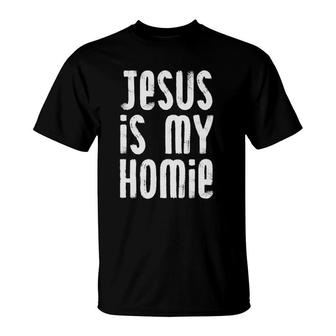Jesus Is My Homie Christian T-Shirt | Mazezy