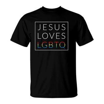 Jesus Loves Lgbtq, Christian Lgbt Support Gay Rights T-Shirt | Mazezy