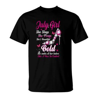 July Girl Birthday She Slays She Prays She's Beautiful Bold Smiles At Her Haters T-Shirt | Mazezy